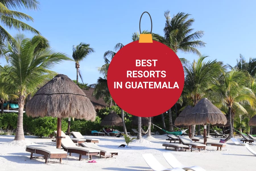 Best Resorts In Guatemala