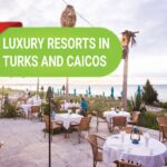 Best Luxury Resorts In Turks And Caicos