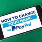 How To Change Your Name On PayPal