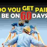Do You Get Paid to Be on 60 Days In