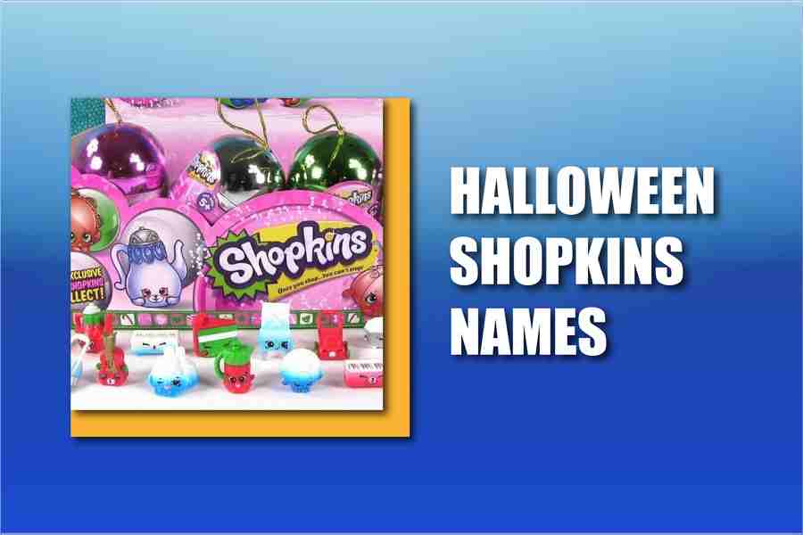 Halloween Shopkins Names
